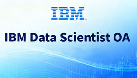 IBM Data Scientist OA 经验分享｜最新一轮轻松拿下，附题型解析与备考建议