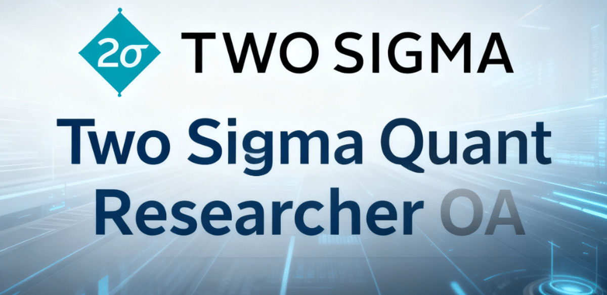 Two Sigma Quant Researcher OA + 面經全流程複盤｜機率決策、期望計算與幾何機率全面拆解