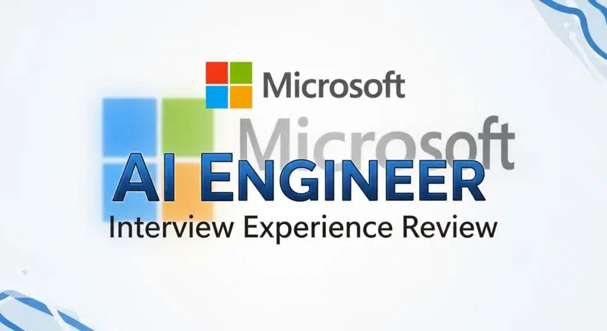 Microsoft AI Engineer interview review | 2026 latest process + exclusive VO real questions