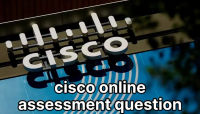 Cisco Online Assessment 真实题目分享 & 备战心得（2026 最新）