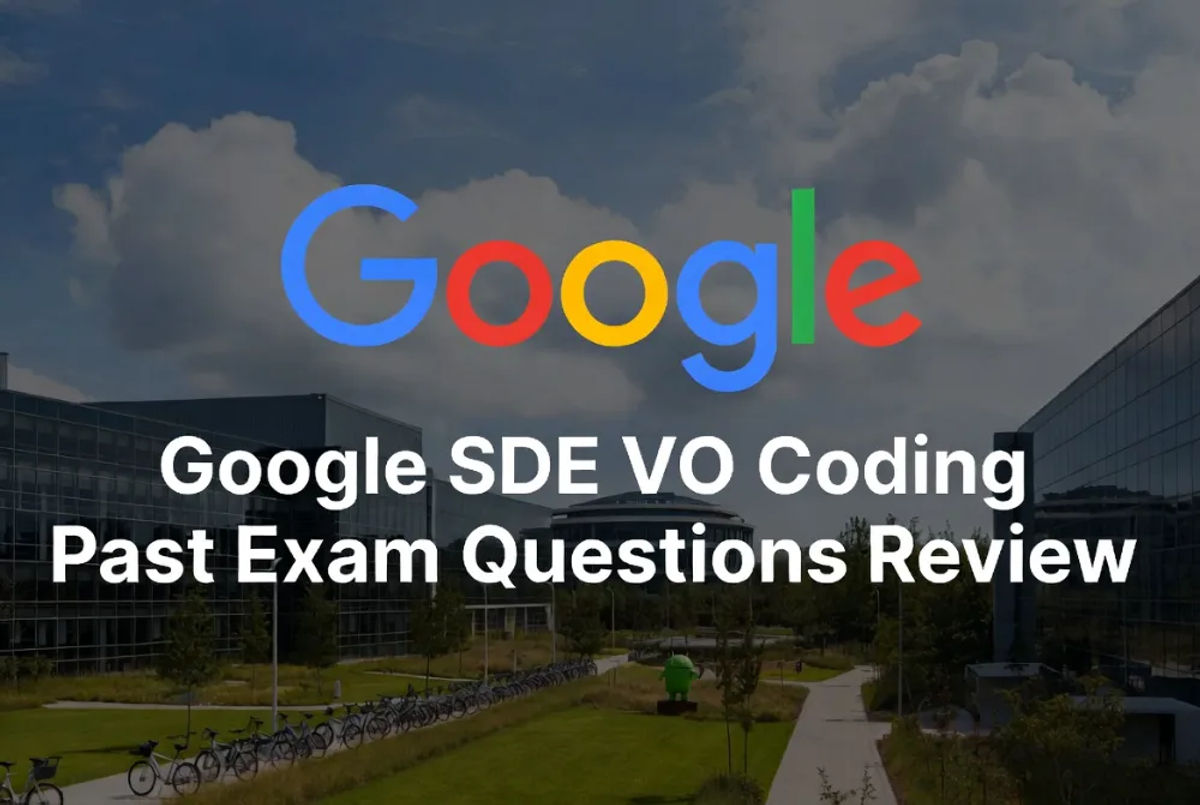 Google SDE VO Coding 真题复盘:三层 follow-up 全解析 - VO代面试 | 面试辅助 | VO辅助 | OA辅助 | Hackerrank作弊检测 | 代面试 | OA代写 Google SDE VO Coding real test review: full analysis of three-layer follow-up