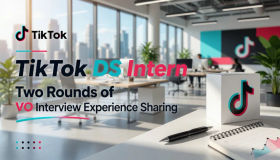 TikTok DS Intern two rounds of VO interview experience sharing: from project digging to case analysis