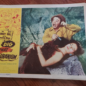 Dig That Uranium - General Lobby Cards