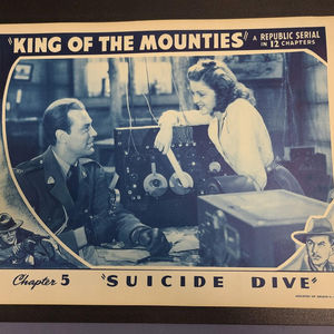 King Of The Mounties - Serial Lobby Cards