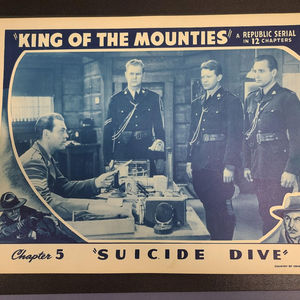 King Of The Mounties - Serial Lobby Cards