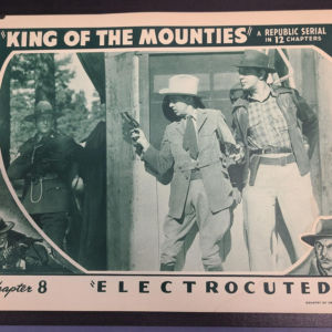 KIng Of The Mounties 1942 Serial Lobby Cards