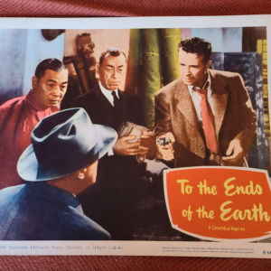 To The Ends of the Earth 1948 General Lobby Cards