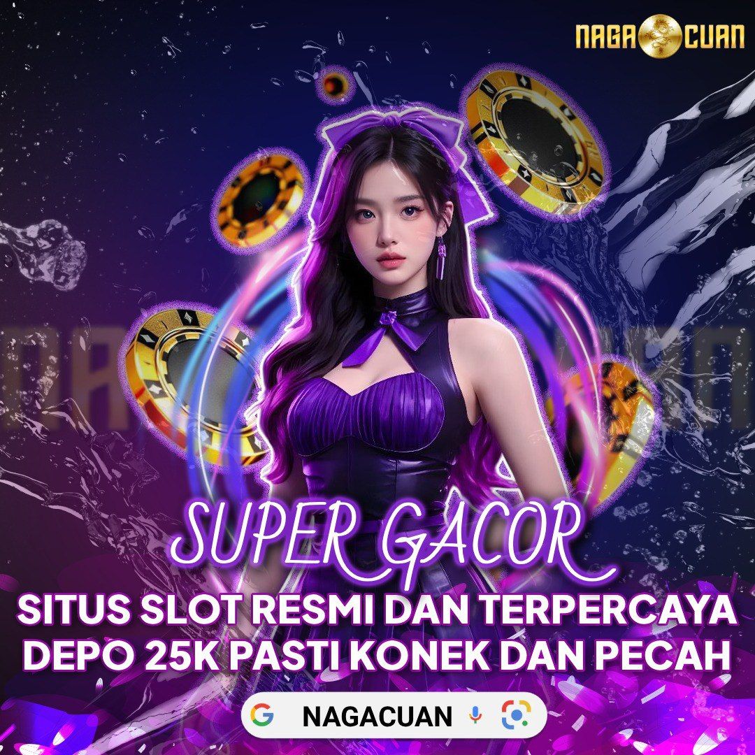NAGACUAN Link Slot Gacor 24 Jam Nonstop