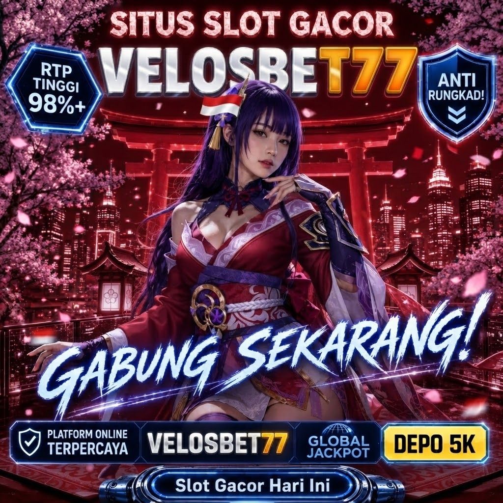 APK GACOR $ Link Gacor Velosbet77 Terbaru Depo 5K Promo SLOT88 Jackpot Melimpah