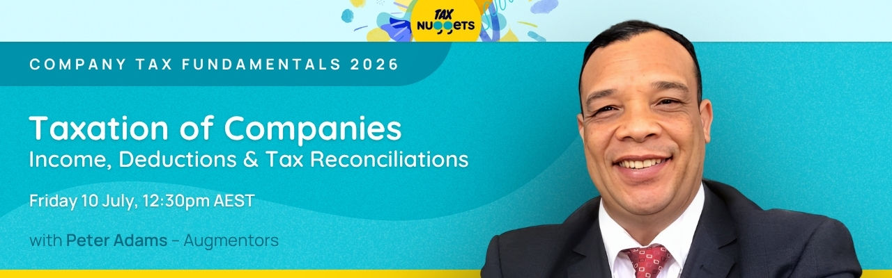 Taxation of Companies: Income, Deductions & Tax Reconciliations - Company Tax Fundamentals 2026