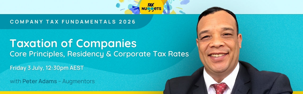 Taxation of Companies: Core Principles, Residency & Corporate Tax Rates - Company Tax Fundamentals 2026