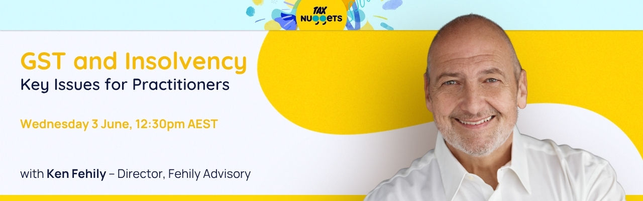 GST and Insolvency: Key Issues for Practitioners