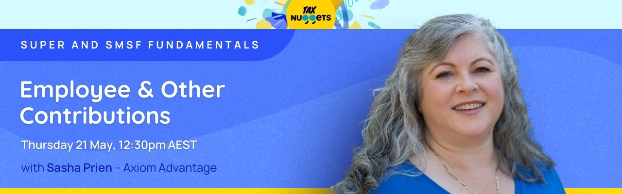 Super and SMSF Fundamentals 2026: Employee & Other Contributions