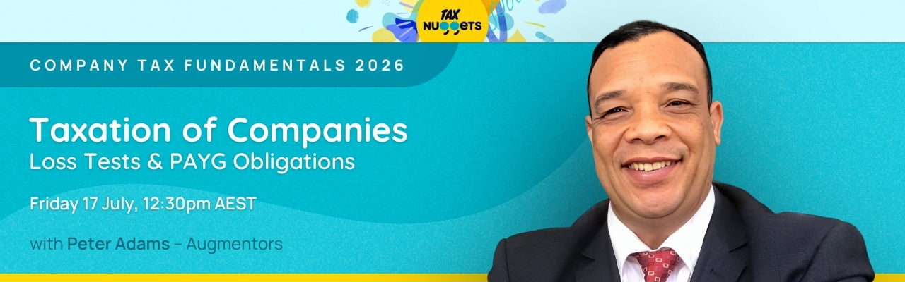 Taxation of Companies: Loss Tests & PAYG Obligations - Company Tax Fundamentals 2026
