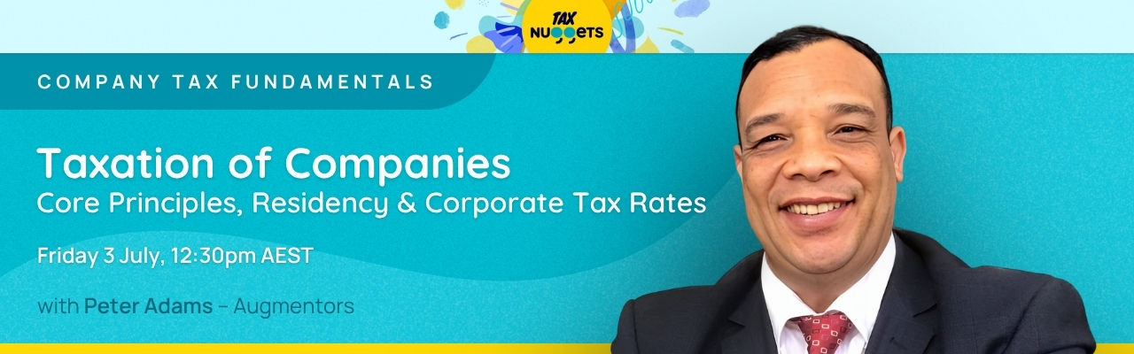 Taxation of Companies: Core Principles, Residency & Corporate Tax Rates - Company Tax Fundamentals 2026