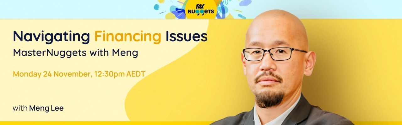 MasterNuggets with Meng: Navigating Financing Issues