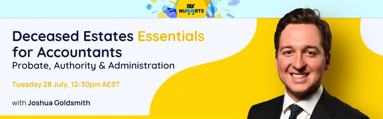 Deceased Estates Essentials for Accountants: Probate, Authority & Administration