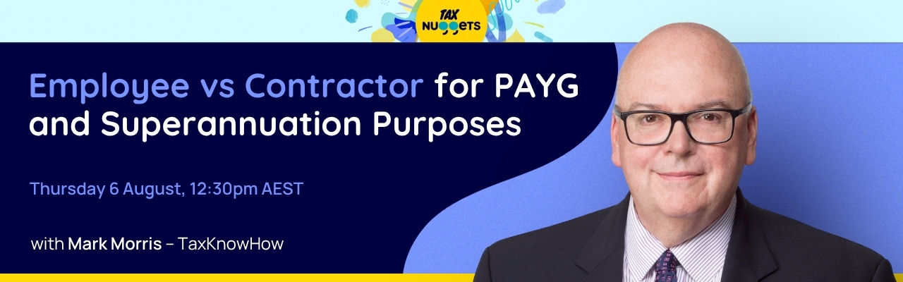 Employee vs Contractor for PAYG and Superannuation Purposes