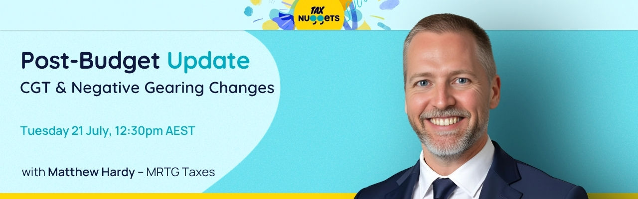 Post-Budget Update: CGT & Negative Gearing Changes