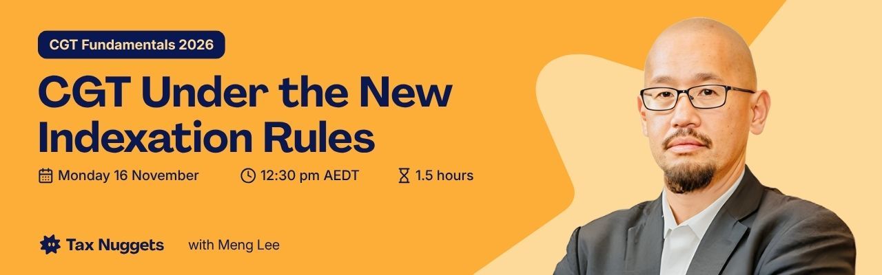 CGT Fundamentals 2026: CGT Under the New Indexation Rules