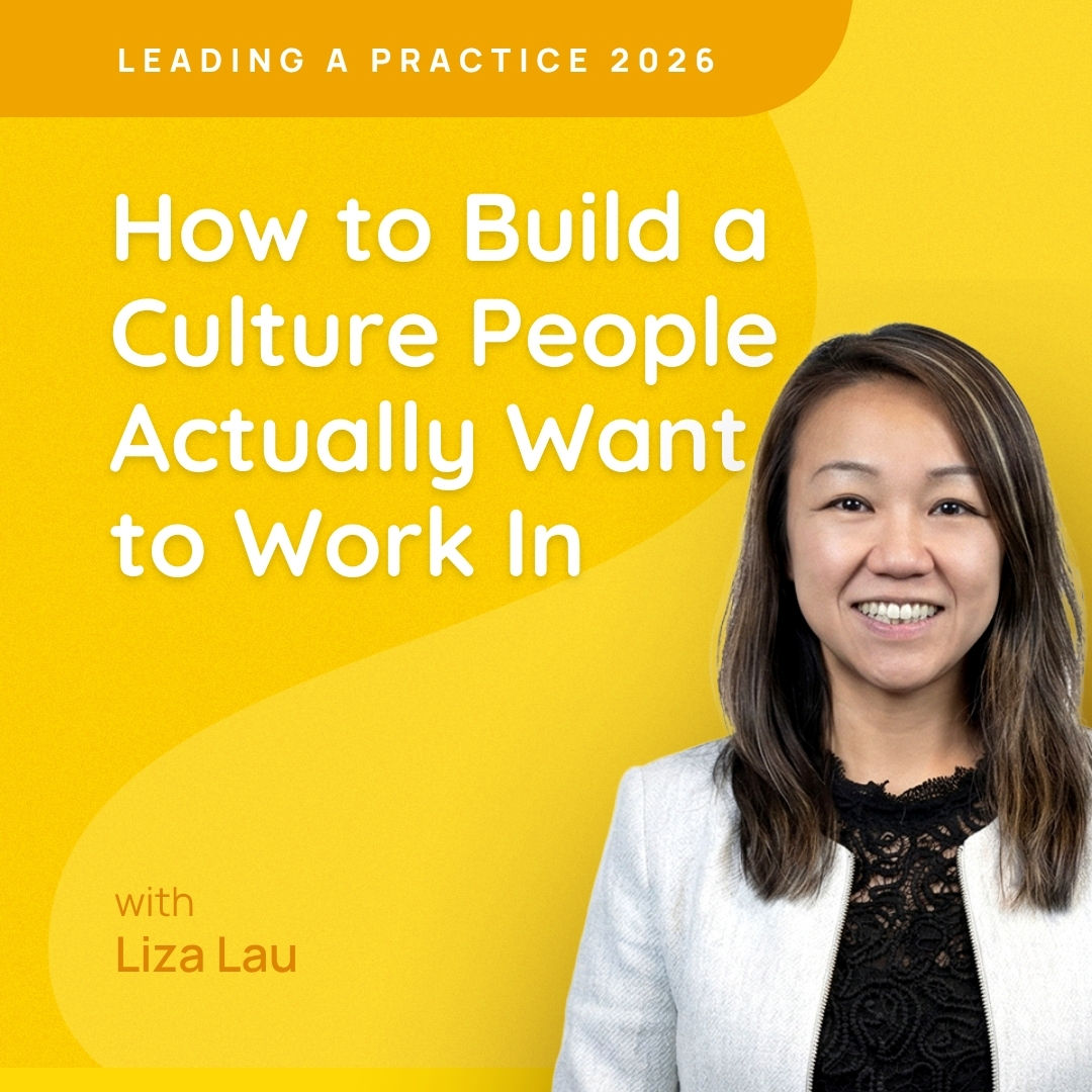 Leading a Practice 2026: How to Build a Culture People Actually Want to Work In