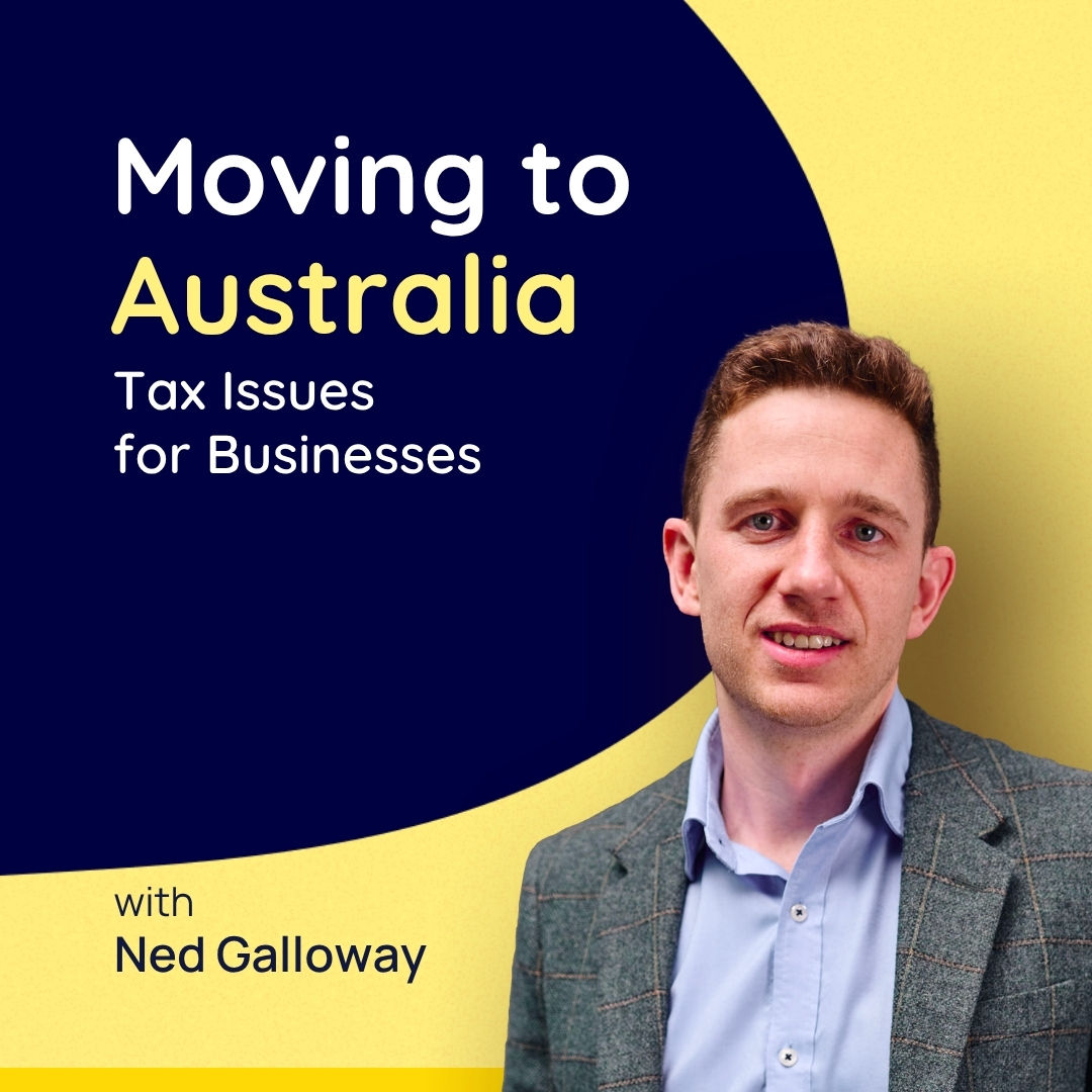 Moving to Australia: Tax Issues for Businesses