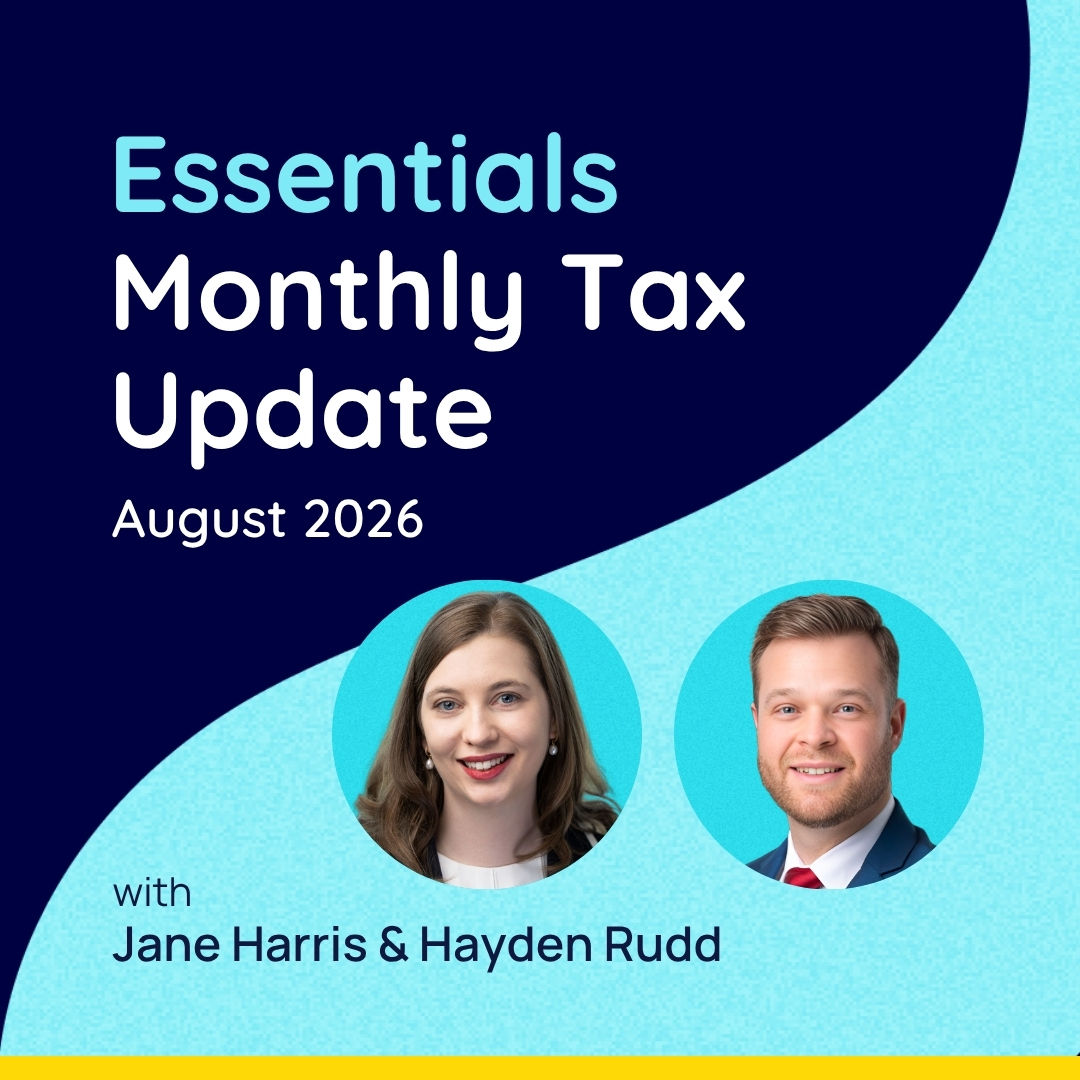 Essentials Monthly Tax Update - August 2026