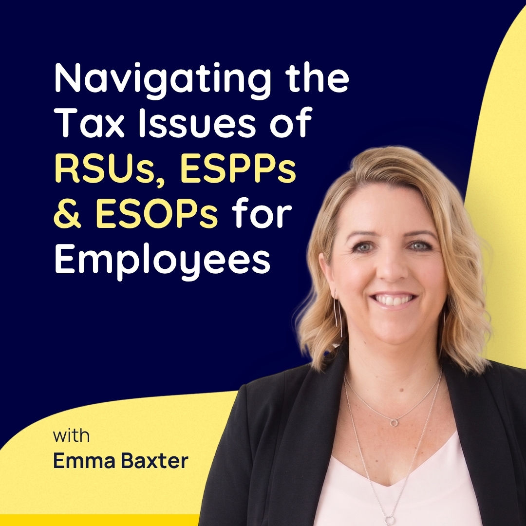 Navigating the Tax Issues of RSUs, ESPPs & ESOPs for Employees