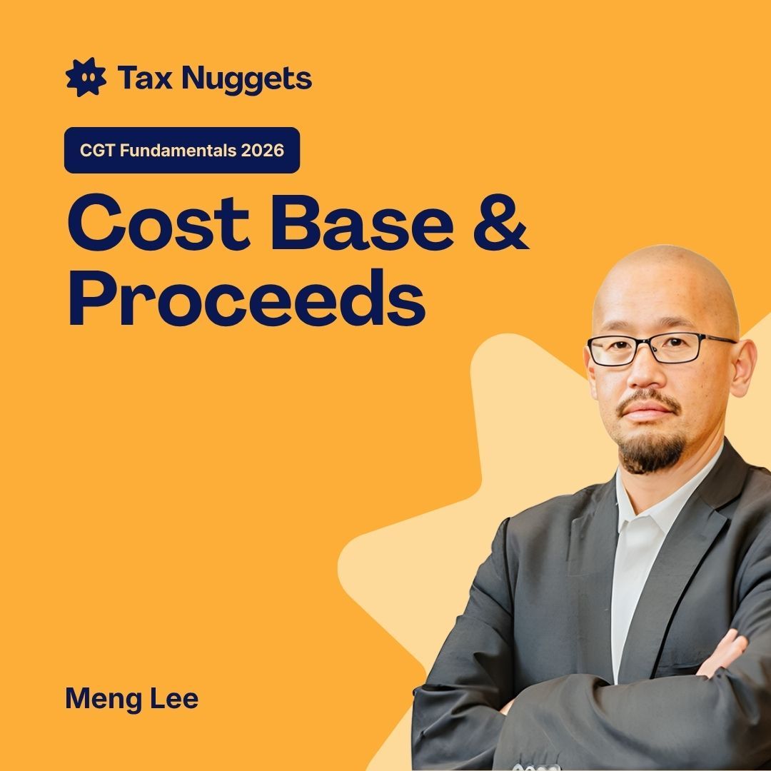 CGT Fundamentals 2026: Cost Base & Proceeds