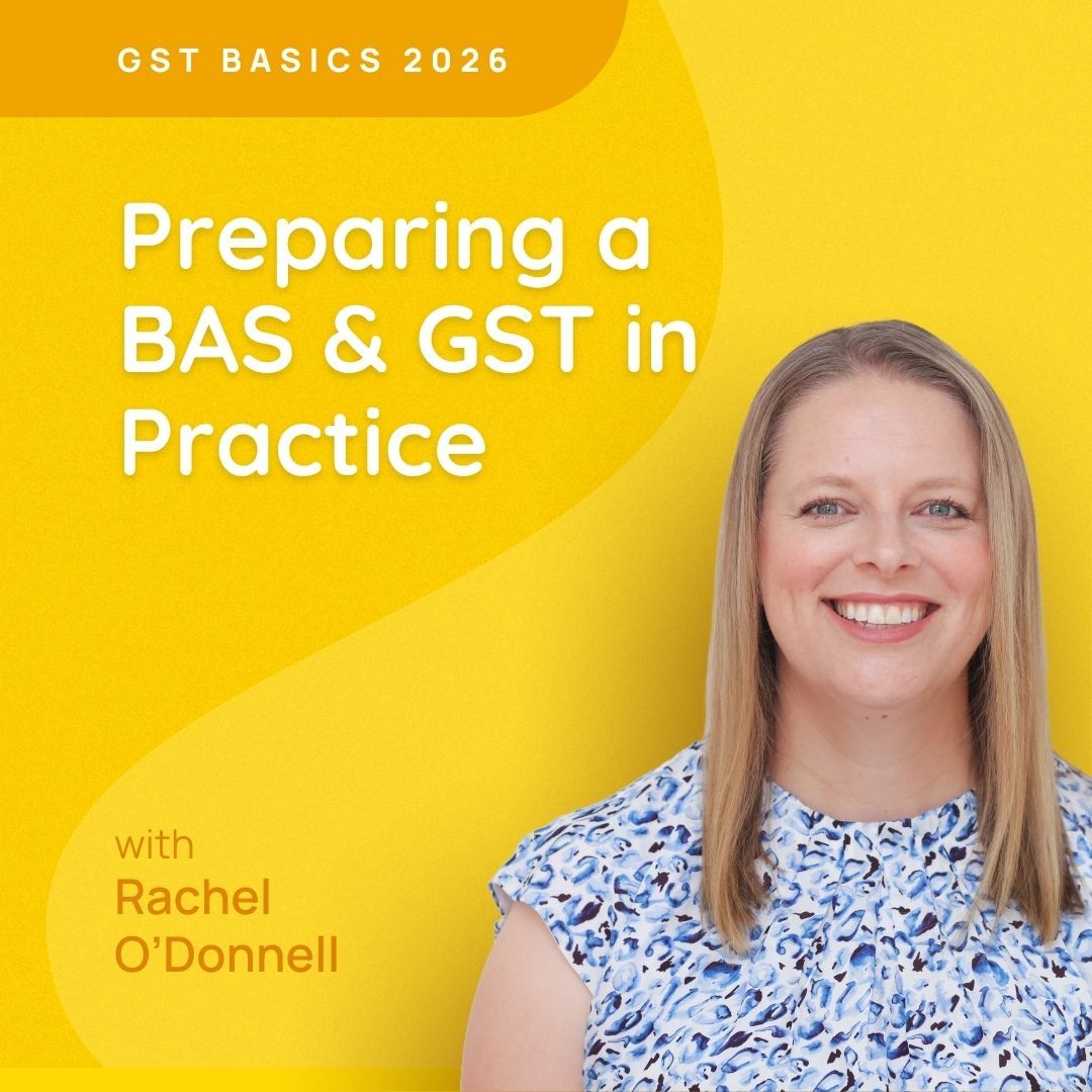GST Basics 2026: Preparing a BAS & GST in Practice
