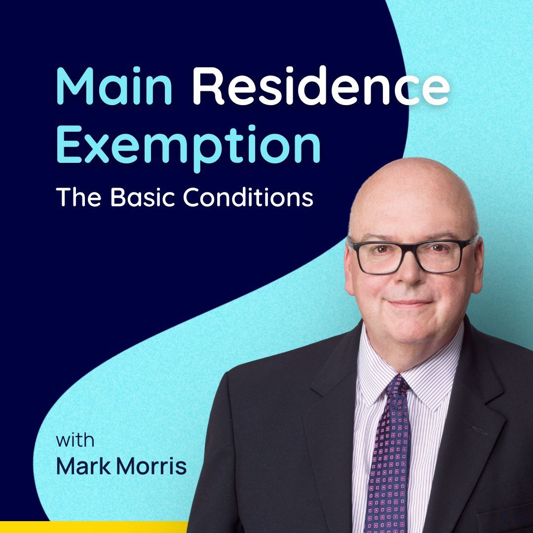 Main Residence Exemption: The Basic Conditions