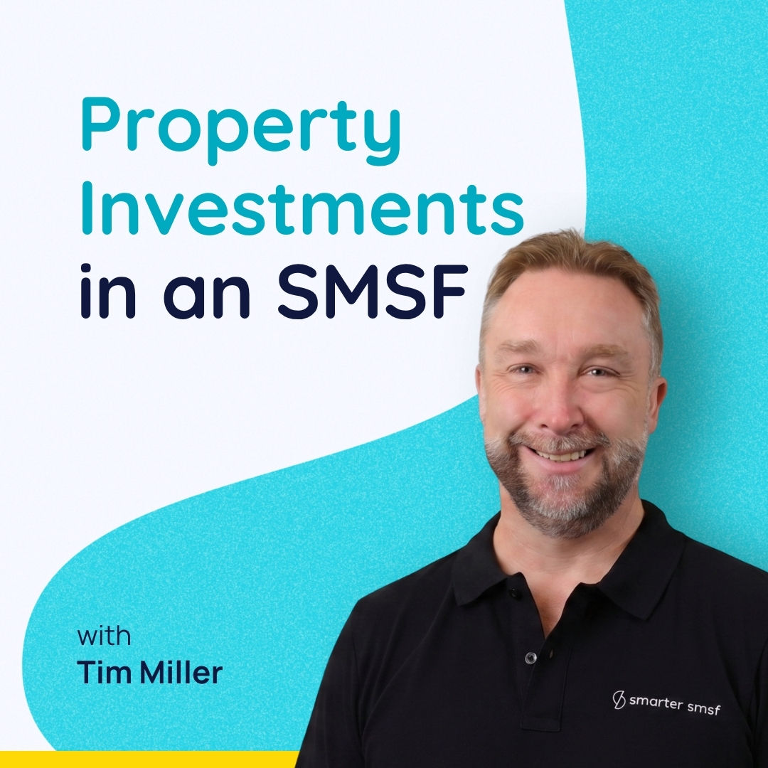Property Investments in an SMSF