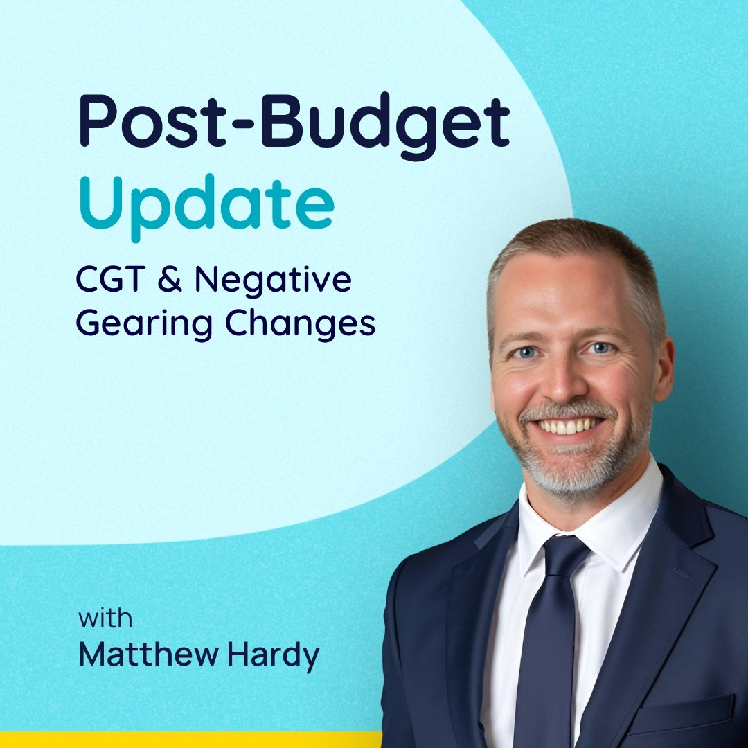 Post-Budget Update: CGT & Negative Gearing Changes