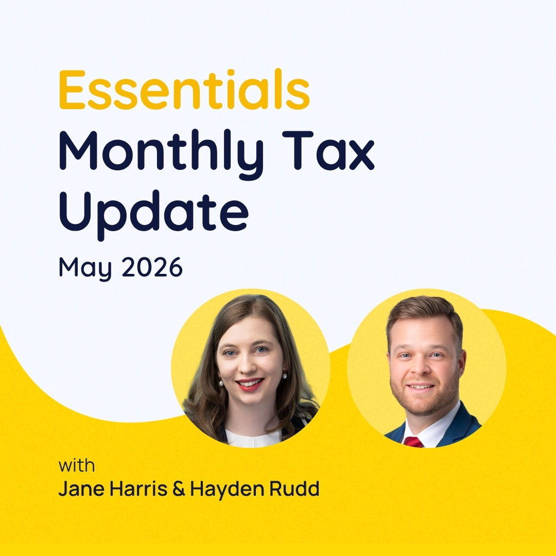 Essentials Monthly Tax Update - May 2026