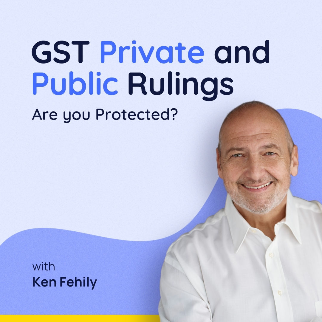 Private Ruling Graphic GST Private and Public Rulings: Are you Protected? | Tax Nuggets Academy