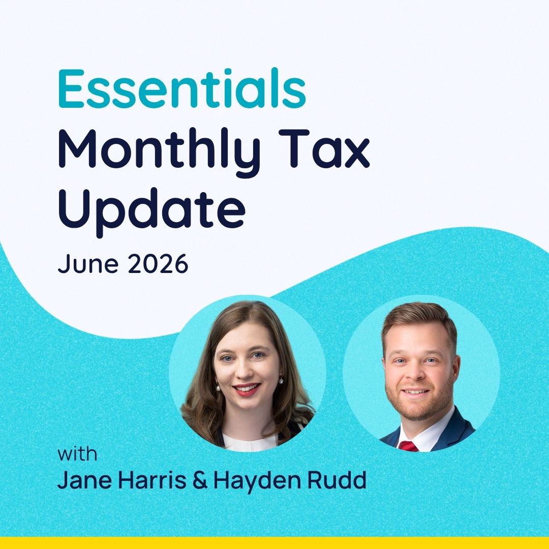 Essentials Monthly Tax Update - June 2026