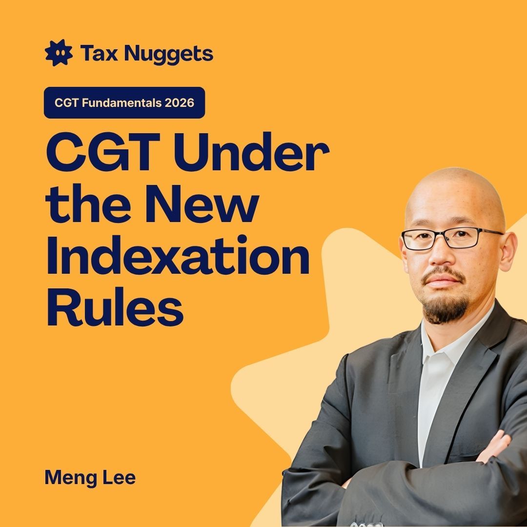 CGT Fundamentals 2026: CGT Under the New Indexation Rules