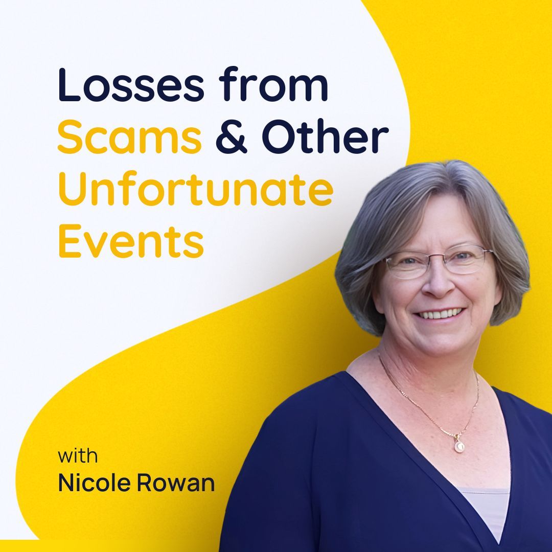 Losses from Scams & Other Unfortunate Events
