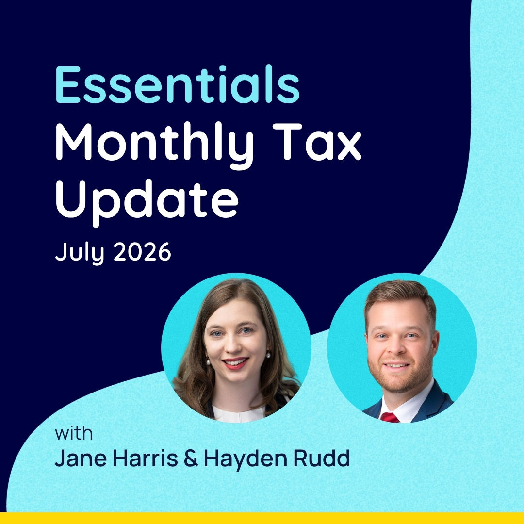 Essentials Monthly Tax Update - July 2026