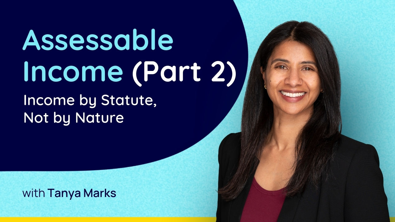 Assessable Income (Part 2): Income by Statute, Not by Nature | Tax ...