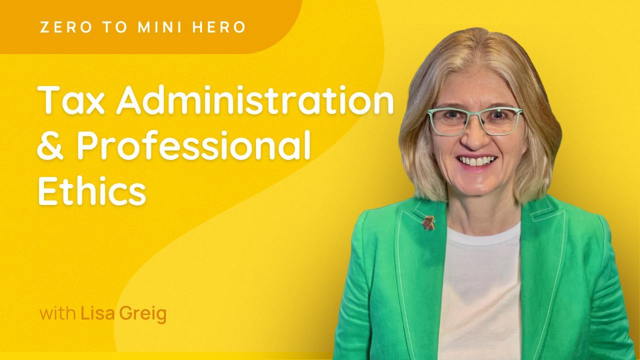 Tax Administration & Professional Ethics - Zero to Mini Hero 2026
