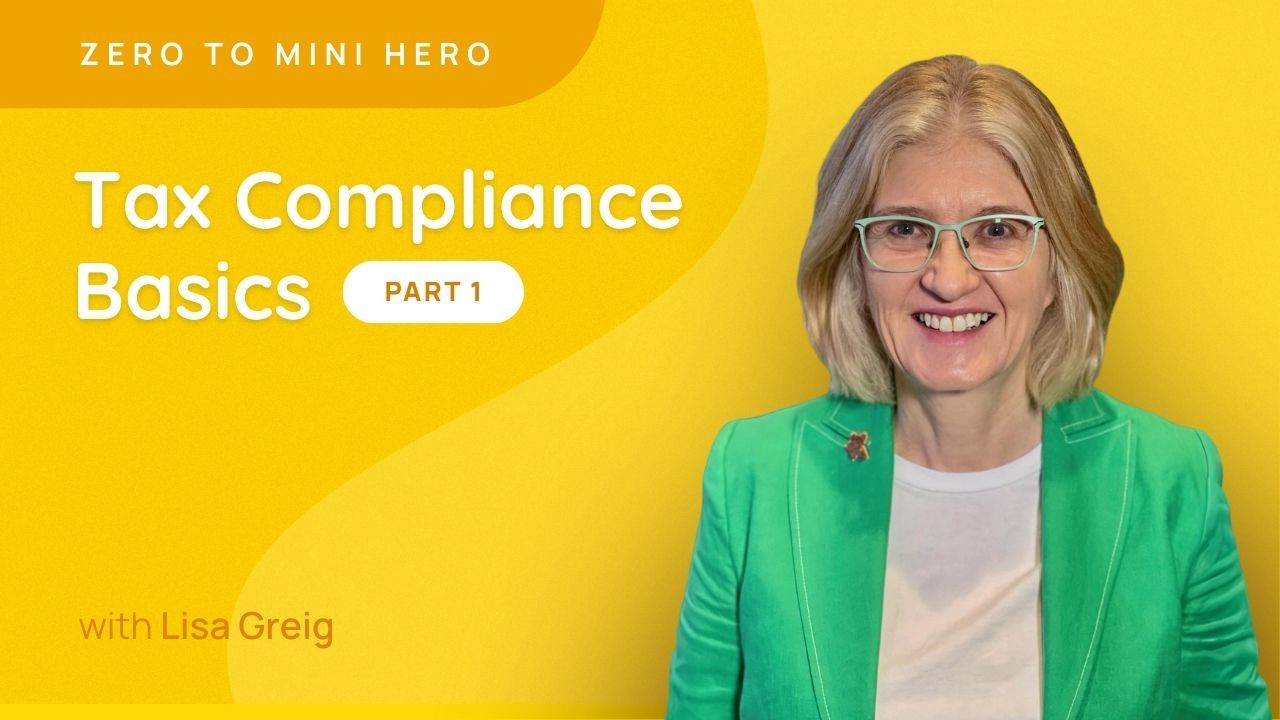 Tax Compliance Basics - Part 1 - Zero to Mini Hero 2026