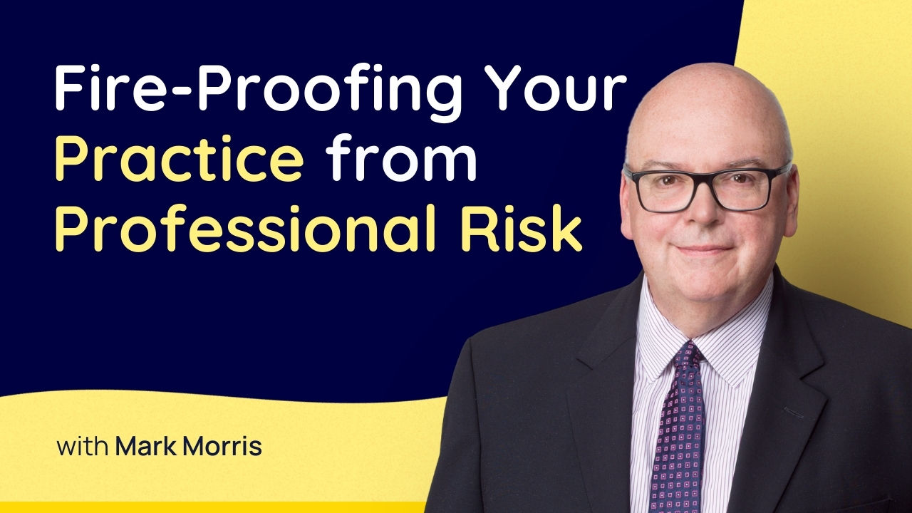 Fire-Proofing Your Practice from Professional Risk