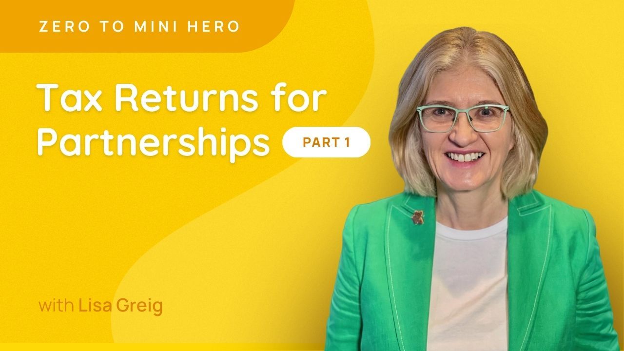 Tax Returns for Partnerships - Part 1 - Zero to Mini Hero 2026