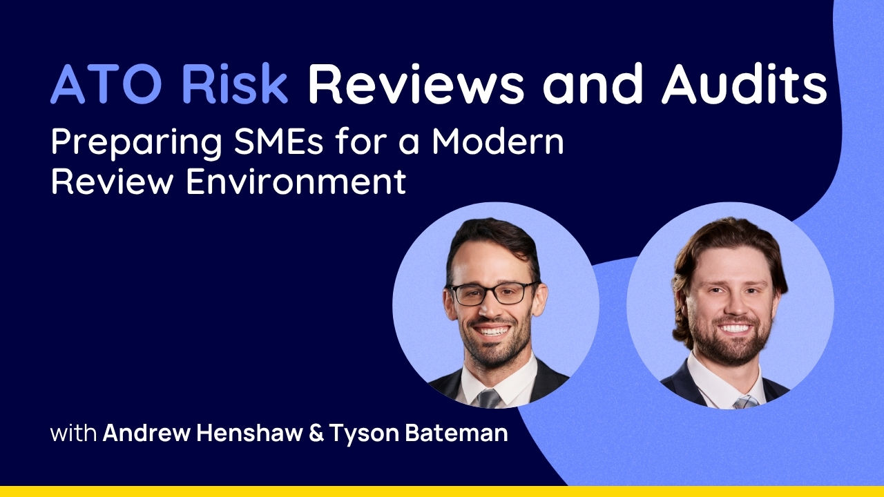ATO Risk Reviews and Audits: Preparing SMEs for a Modern Review Environment