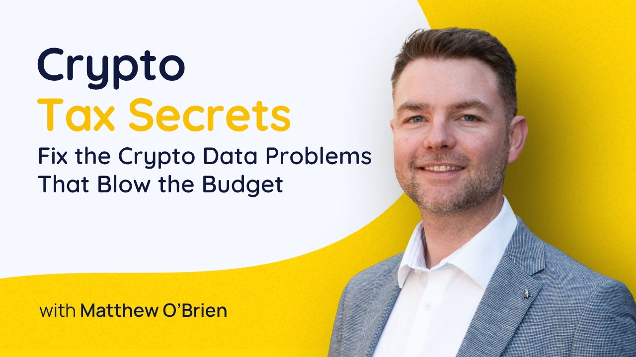 Crypto Tax Secrets: Fix the Crypto Data Problems That Blow the Budget