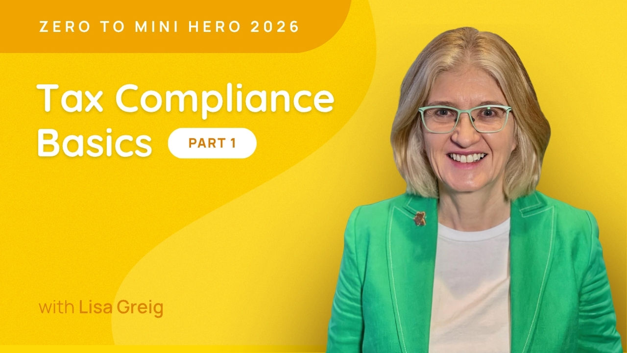 Tax Compliance Basics - Part 1 - Zero to Mini Hero 2026