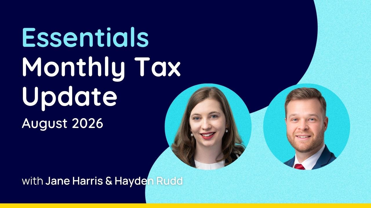 Essentials Monthly Tax Update - August 2026