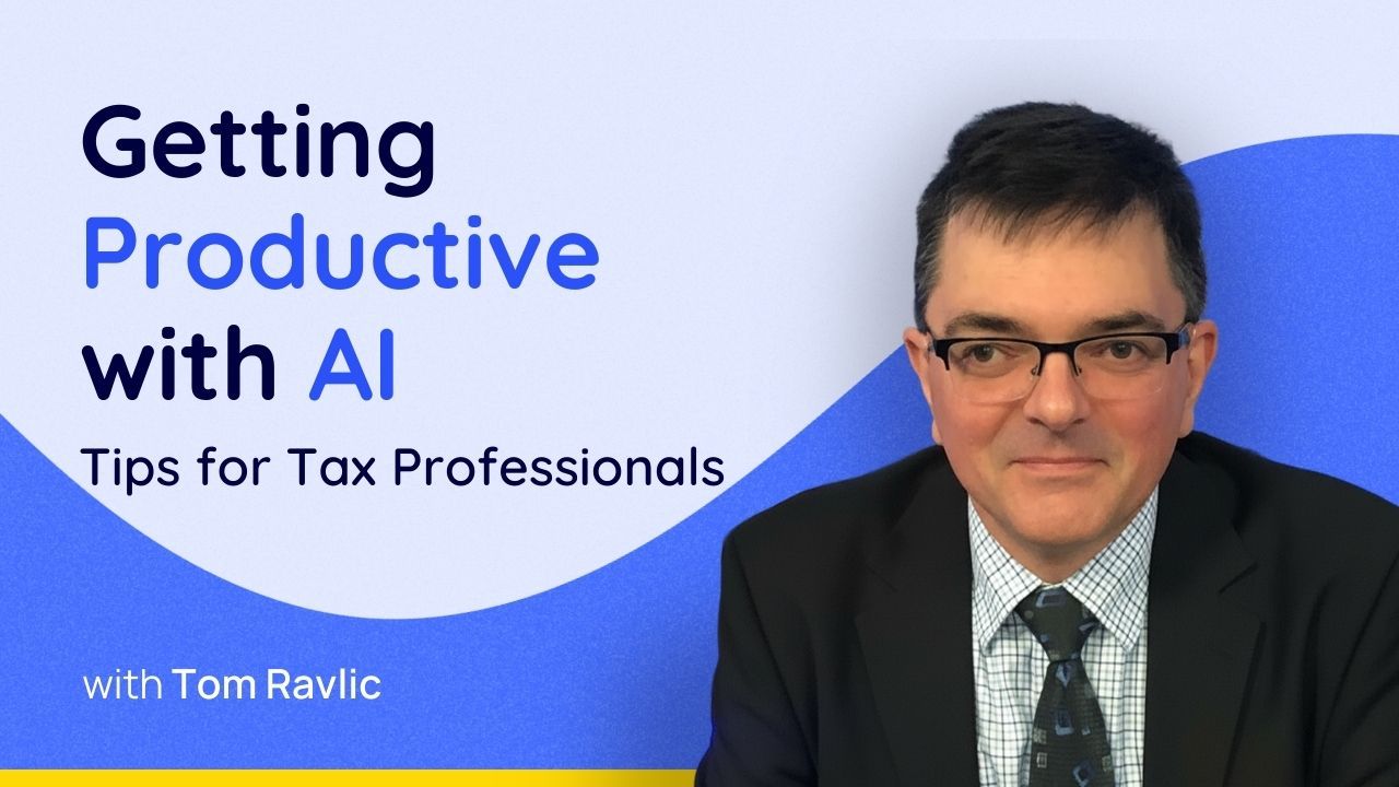 Getting Productive with AI: Tips for Tax Professionals