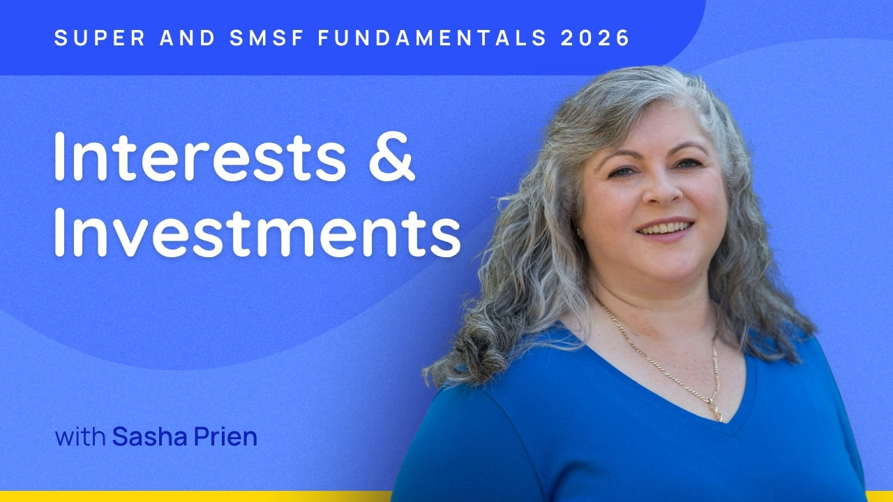 Interests & Investments - Super and SMSF Fundamentals 2026
